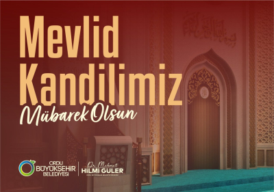 BAŞKAN GÜLER’DEN MEVLİD KANDİLİ MESAJI