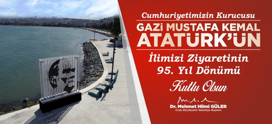 ATATÜRK 95 YIL ÖNCE ORDU’DAYDI