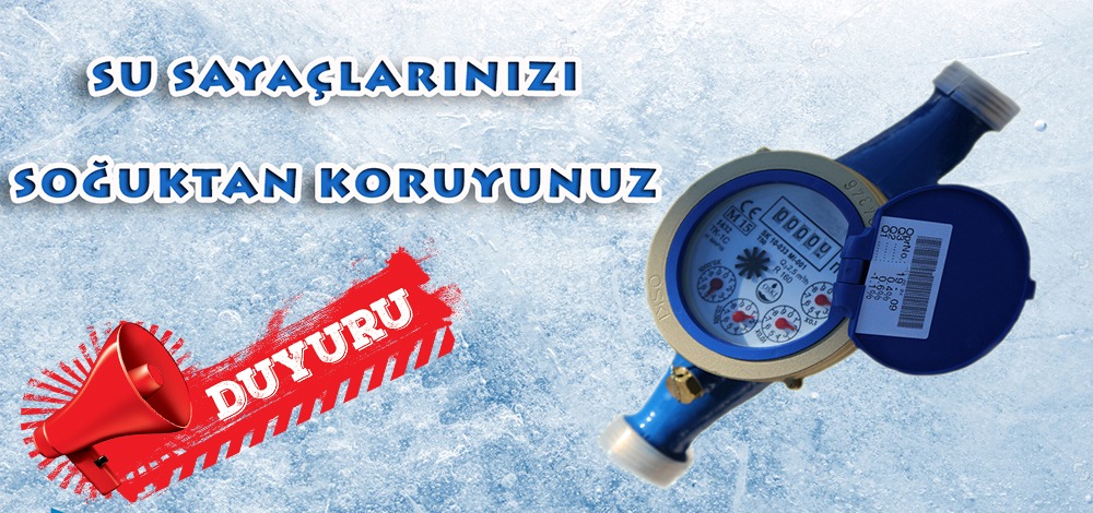 SU SAYAÇLARINDA DONMA TEHLİKESİNE DİKKAT!